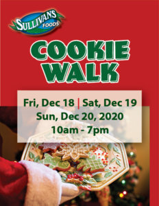 Sullivan's Foods Cookie Walk Dec 18-20, 2020