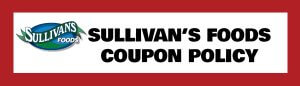 Sullivan's Foods Coupon Policy 