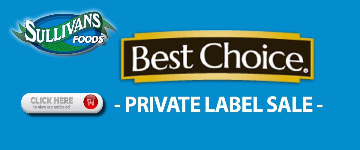 Sullivan's Foods Best Choice Private Label brand sale