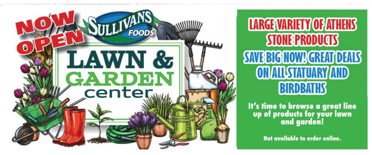 Sullivan's Foods Garden Center is Now Open