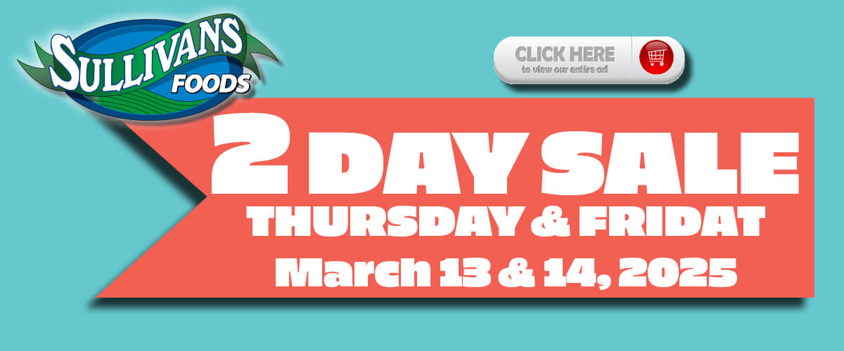 Sullivans Foods two day sale 20250313 20250314