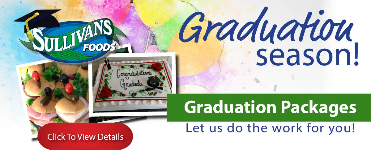Sullivans Foods Graduation Catering Cake Packages 2025