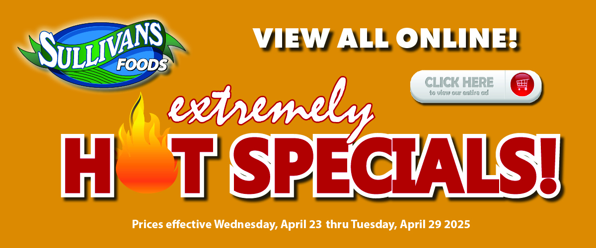 Sullivans Foods Weekly 4/23/25 - 4/29/25