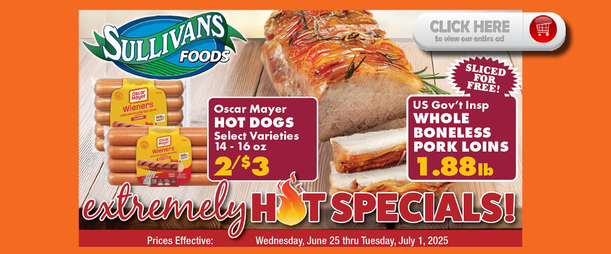 Sullivans Foods Weekly 6/25/25 - 7/1/25