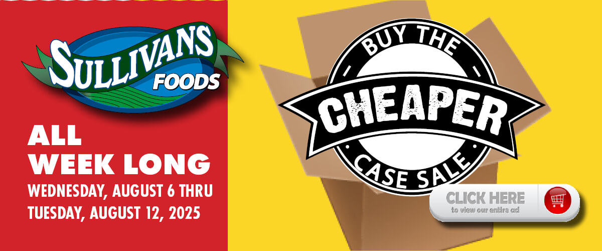 Sullivans Foods Case sale 8/6/25 - 8/12/25