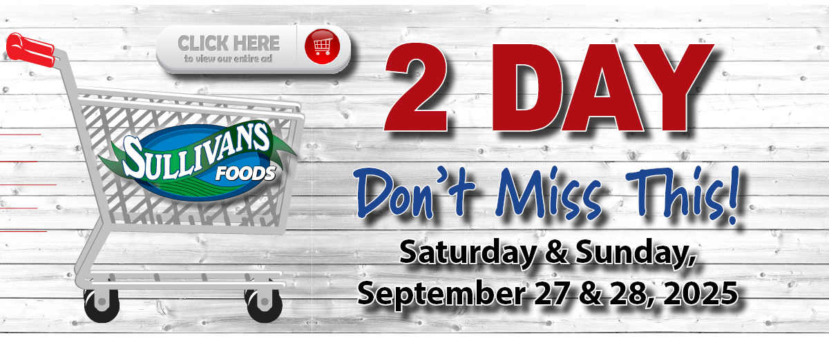 Sullivans Foods 2 Day Sale 9/27/25 - 9/28/25