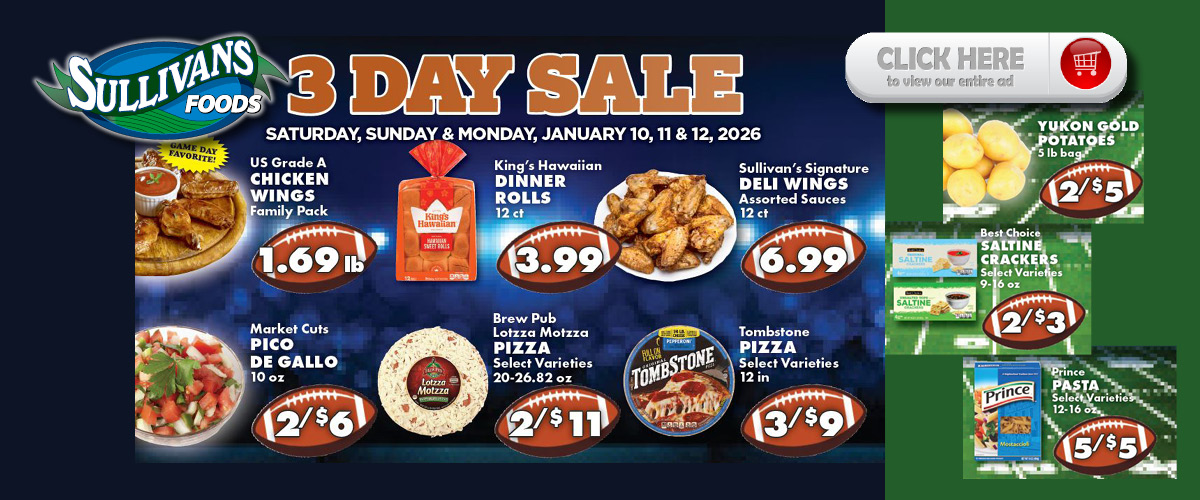 Sullivans Foods 3 Day Sale 1/10/26 - 1/12/26