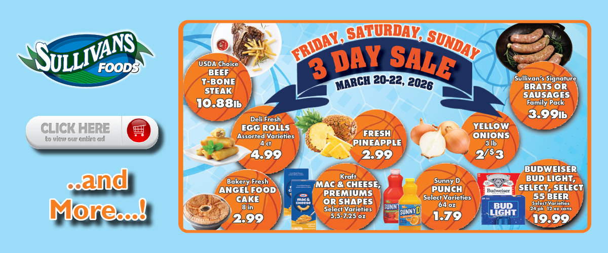 Sullivans Foods 3 Day Sale 3/20/26 - 3/22/26