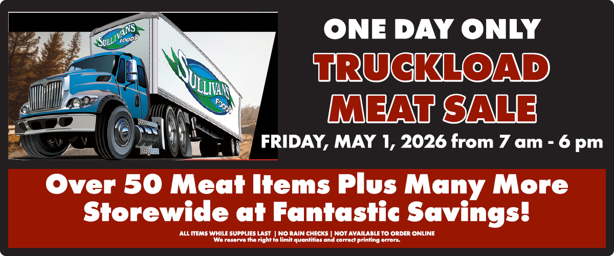 Sullivans Foods Truckload Meat Sale 5/1/26